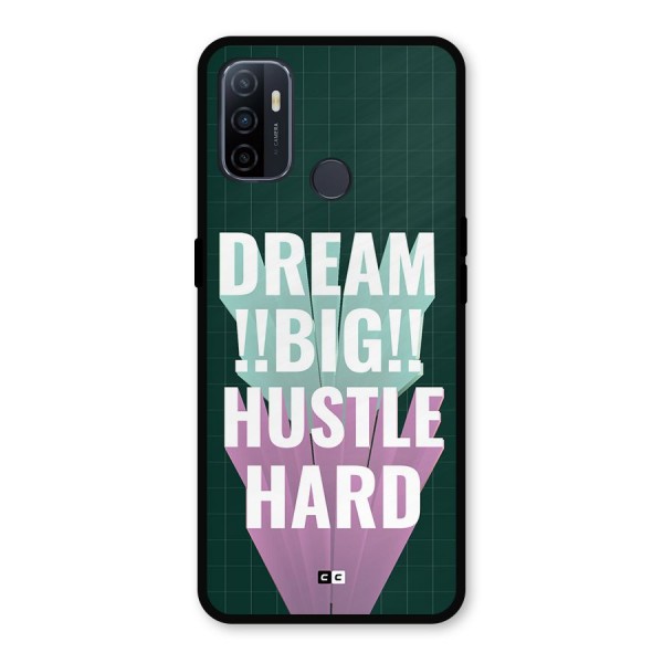 Dream Bigger Metal Back Case for Oppo A53