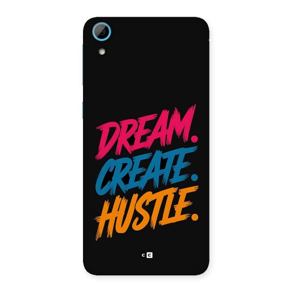 Dream Create Hustle Back Case for Desire 826