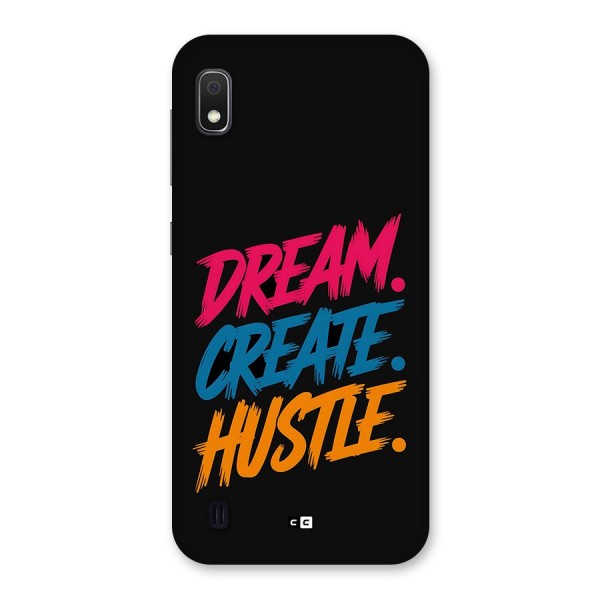 Dream Create Hustle Back Case for Galaxy A10