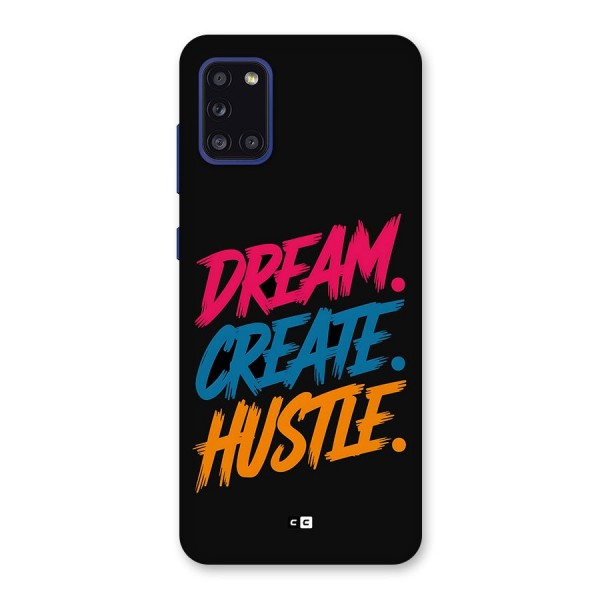 Dream Create Hustle Back Case for Galaxy A31