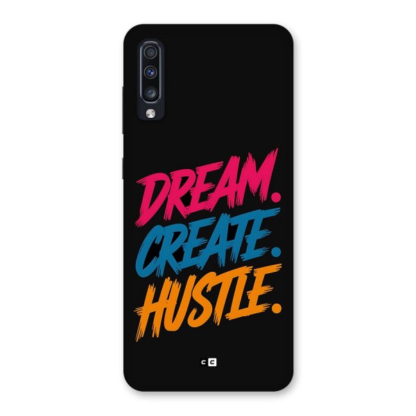 Dream Create Hustle Back Case for Galaxy A70s