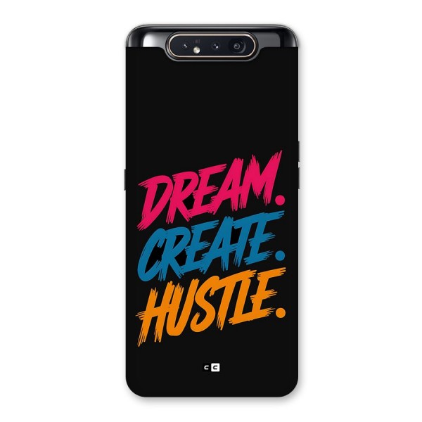 Dream Create Hustle Back Case for Galaxy A80