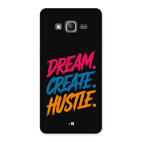 Dream Create Hustle Back Case for Galaxy Grand Prime