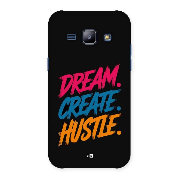 Dream Create Hustle Back Case for Galaxy J1