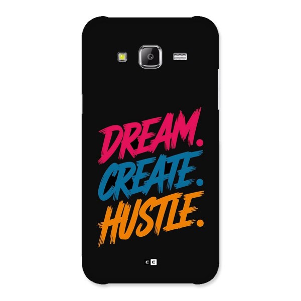 Dream Create Hustle Back Case for Galaxy J5