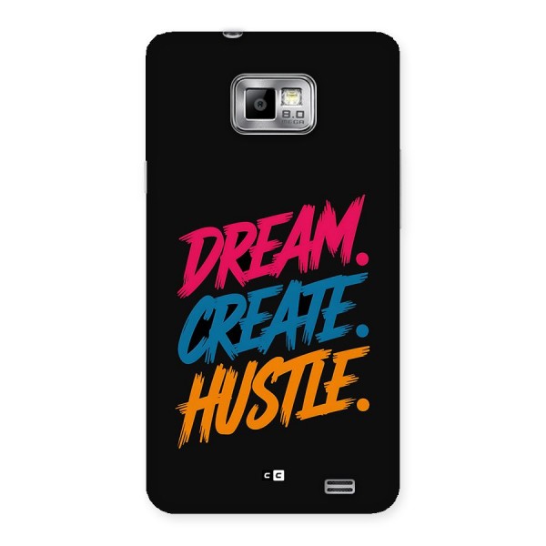 Dream Create Hustle Back Case for Galaxy S2