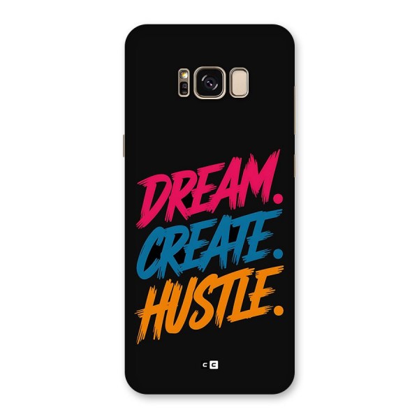 Dream Create Hustle Back Case for Galaxy S8 Plus