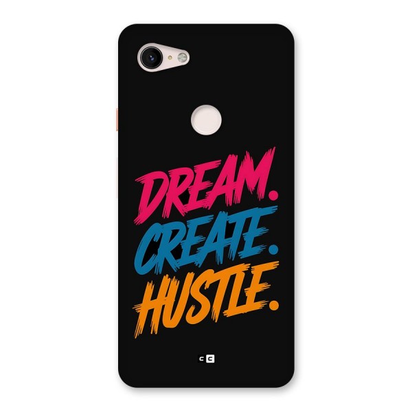 Dream Create Hustle Back Case for Google Pixel 3 XL