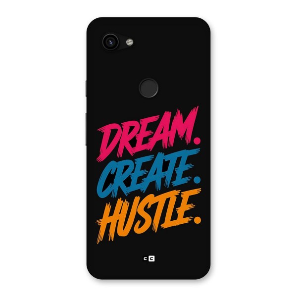 Dream Create Hustle Back Case for Google Pixel 3a XL