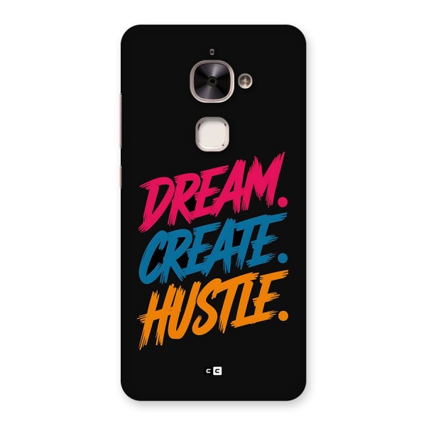 Dream Create Hustle Back Case for Le 2