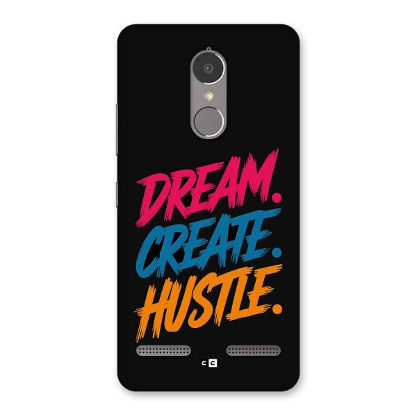 Dream Create Hustle Back Case for Lenovo K6