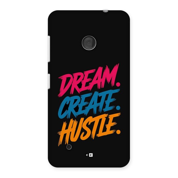 Dream Create Hustle Back Case for Lumia 530