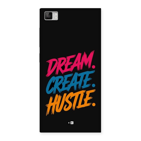 Dream Create Hustle Back Case for Mi3