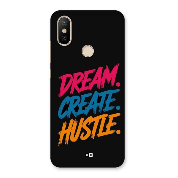 Dream Create Hustle Back Case for Mi A2