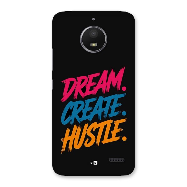 Dream Create Hustle Back Case for Moto E4