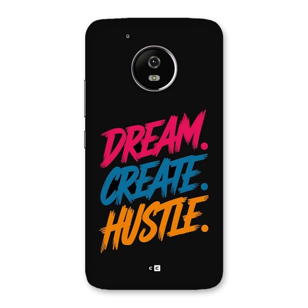 Dream Create Hustle Back Case for Moto G5