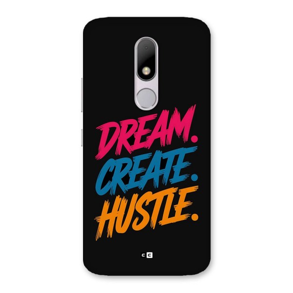 Dream Create Hustle Back Case for Moto M