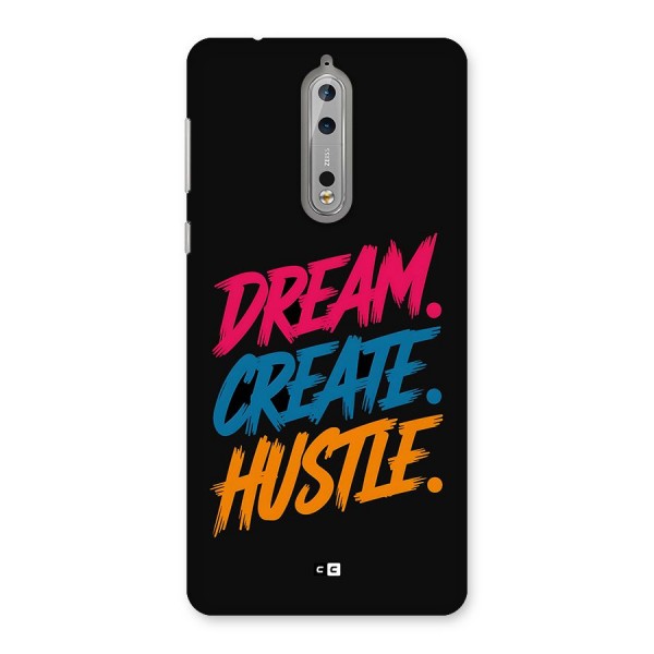 Dream Create Hustle Back Case for Nokia 8