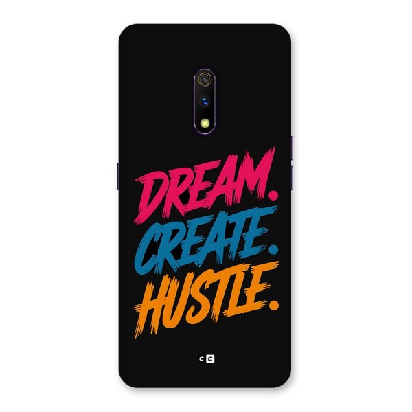 Dream Create Hustle Back Case for Realme X