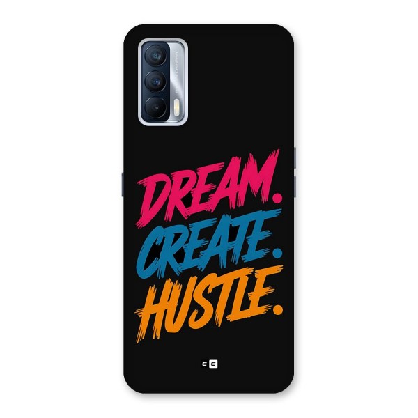 Dream Create Hustle Back Case for Realme X7