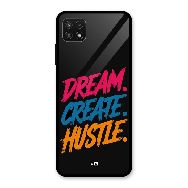 Dream Create Hustle Glass Back Case for Galaxy A22 5G