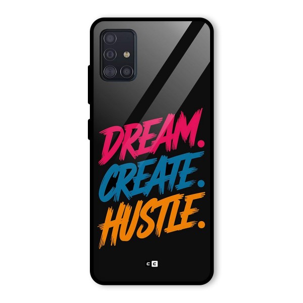 Dream Create Hustle Glass Back Case for Galaxy A51