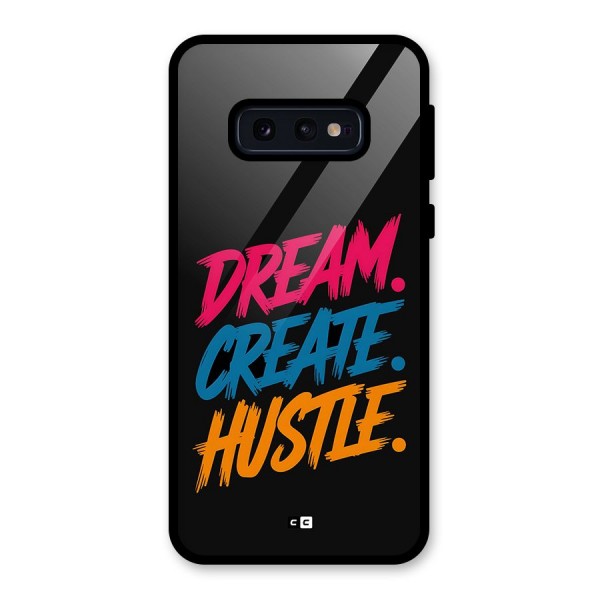 Dream Create Hustle Glass Back Case for Galaxy S10e