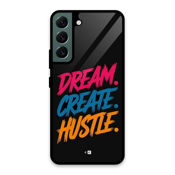 Dream Create Hustle Glass Back Case for Galaxy S22 5G