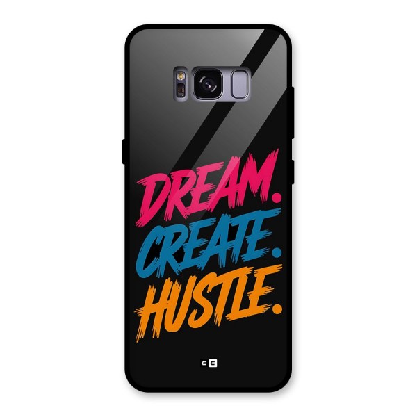 Dream Create Hustle Glass Back Case for Galaxy S8