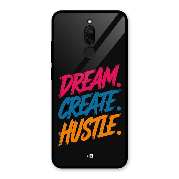 Dream Create Hustle Glass Back Case for Redmi 8