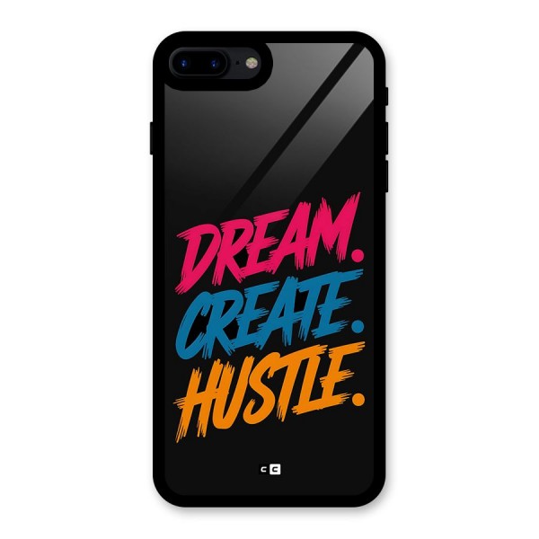 Dream Create Hustle Glass Back Case for iPhone 7 Plus