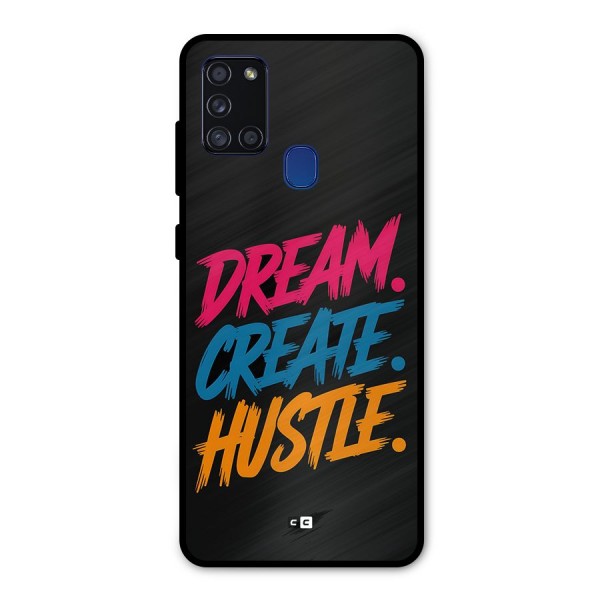 Dream Create Hustle Metal Back Case for Galaxy A21s