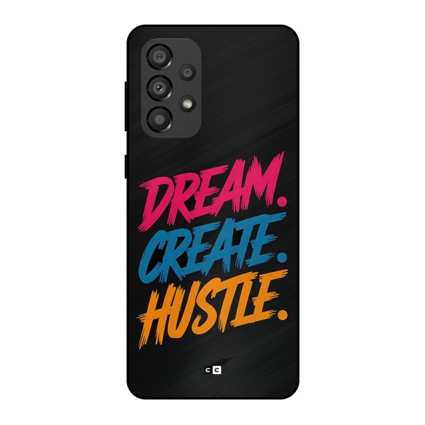 Dream Create Hustle Metal Back Case for Galaxy A33 5G