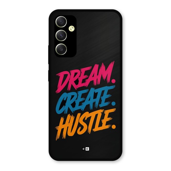 Dream Create Hustle Metal Back Case for Galaxy A34