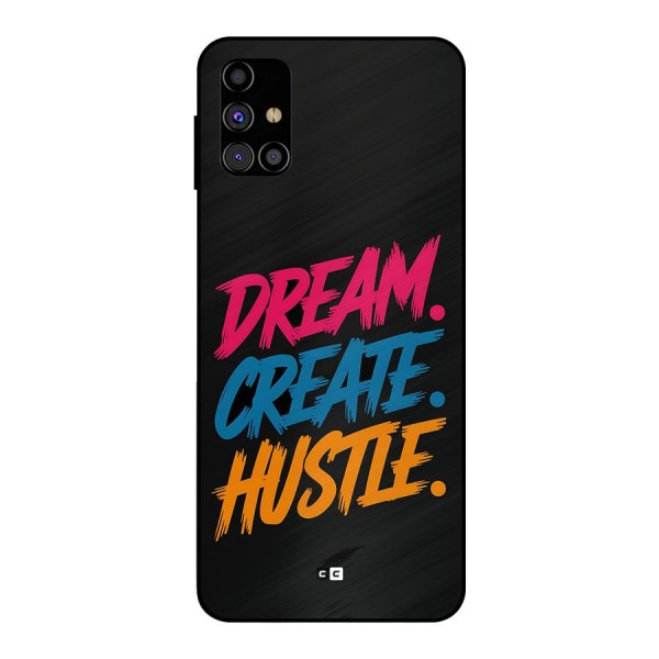 Dream Create Hustle Metal Back Case for Galaxy M31s