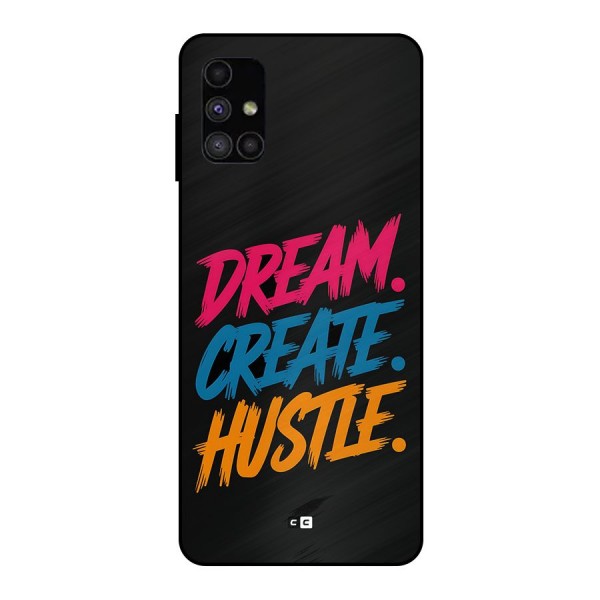 Dream Create Hustle Metal Back Case for Galaxy M51