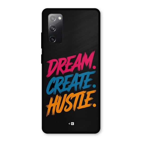 Dream Create Hustle Metal Back Case for Galaxy S20 FE