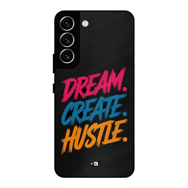 Dream Create Hustle Metal Back Case for Galaxy S22 5G