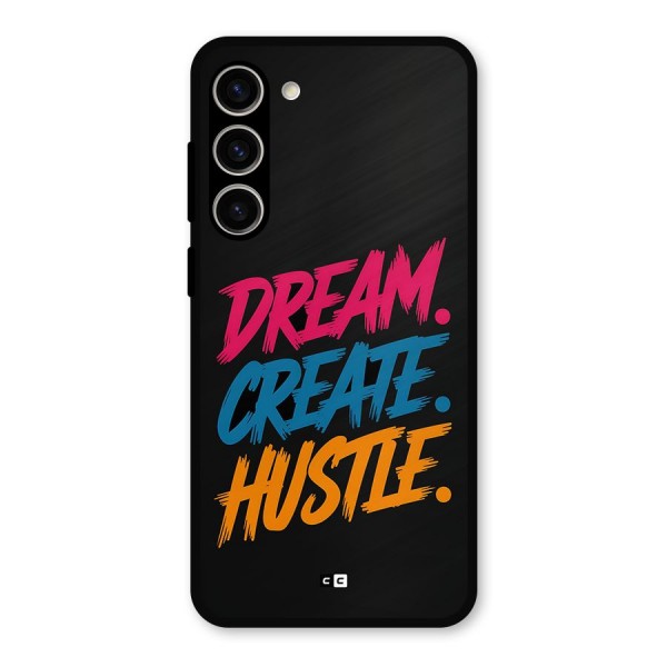 Dream Create Hustle Metal Back Case for Galaxy S23 Plus