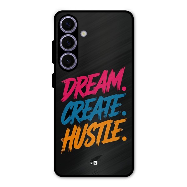 Dream Create Hustle Metal Back Case for Galaxy S24