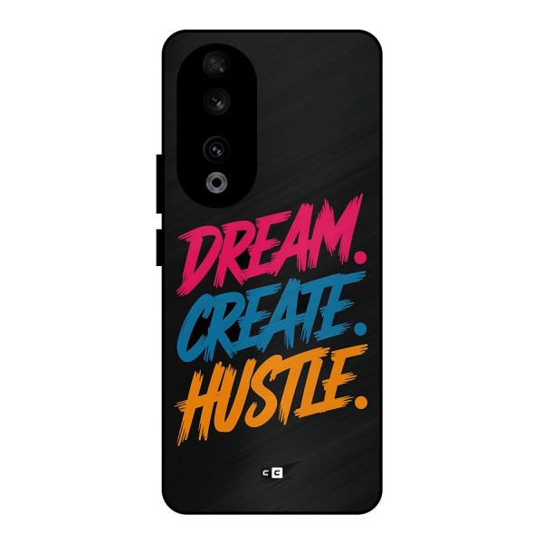 Dream Create Hustle Metal Back Case for Honor 90