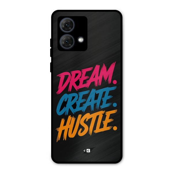 Dream Create Hustle Metal Back Case for Moto G84