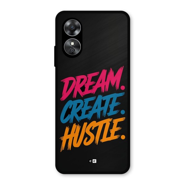 Dream Create Hustle Metal Back Case for Oppo A17