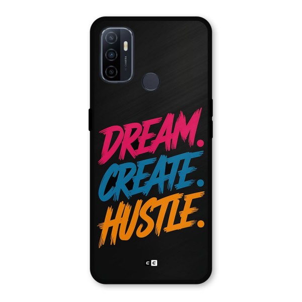 Dream Create Hustle Metal Back Case for Oppo A53