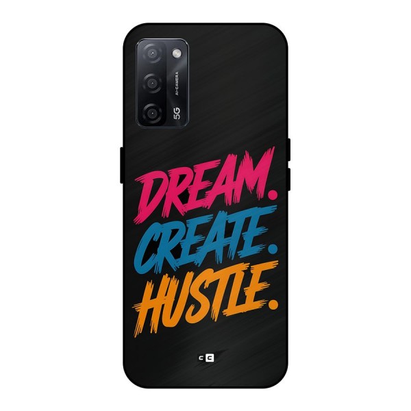 Dream Create Hustle Metal Back Case for Oppo A53s 5G