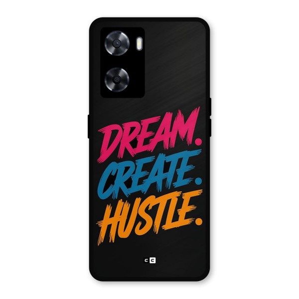 Dream Create Hustle Metal Back Case for Oppo A57 2022