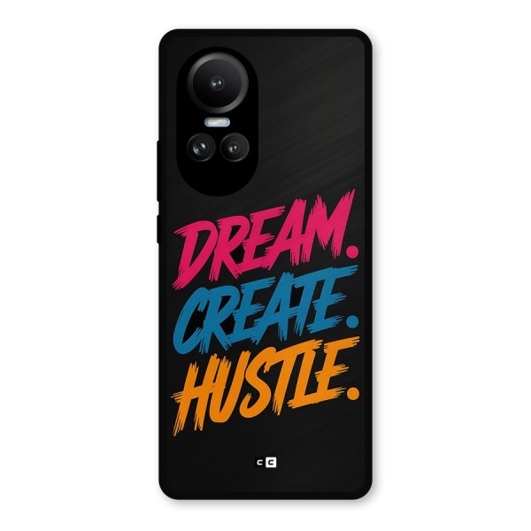 Dream Create Hustle Metal Back Case for Oppo Reno10