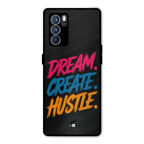 Dream Create Hustle Metal Back Case for Oppo Reno6 Pro 5G