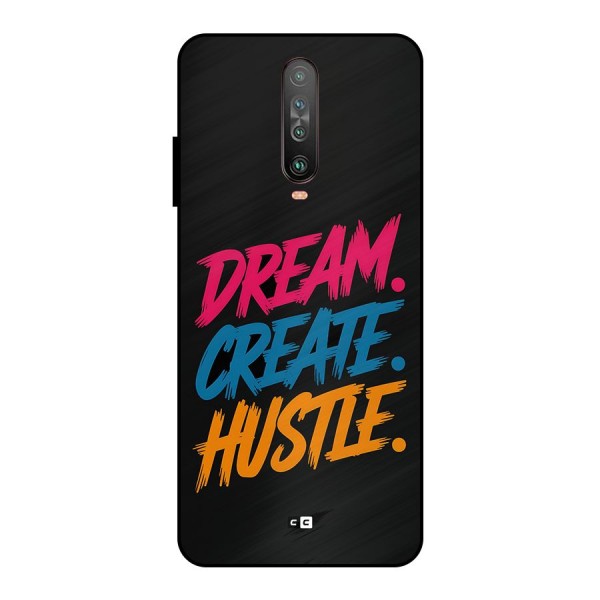 Dream Create Hustle Metal Back Case for Poco X2