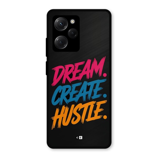 Dream Create Hustle Metal Back Case for Poco X5 Pro